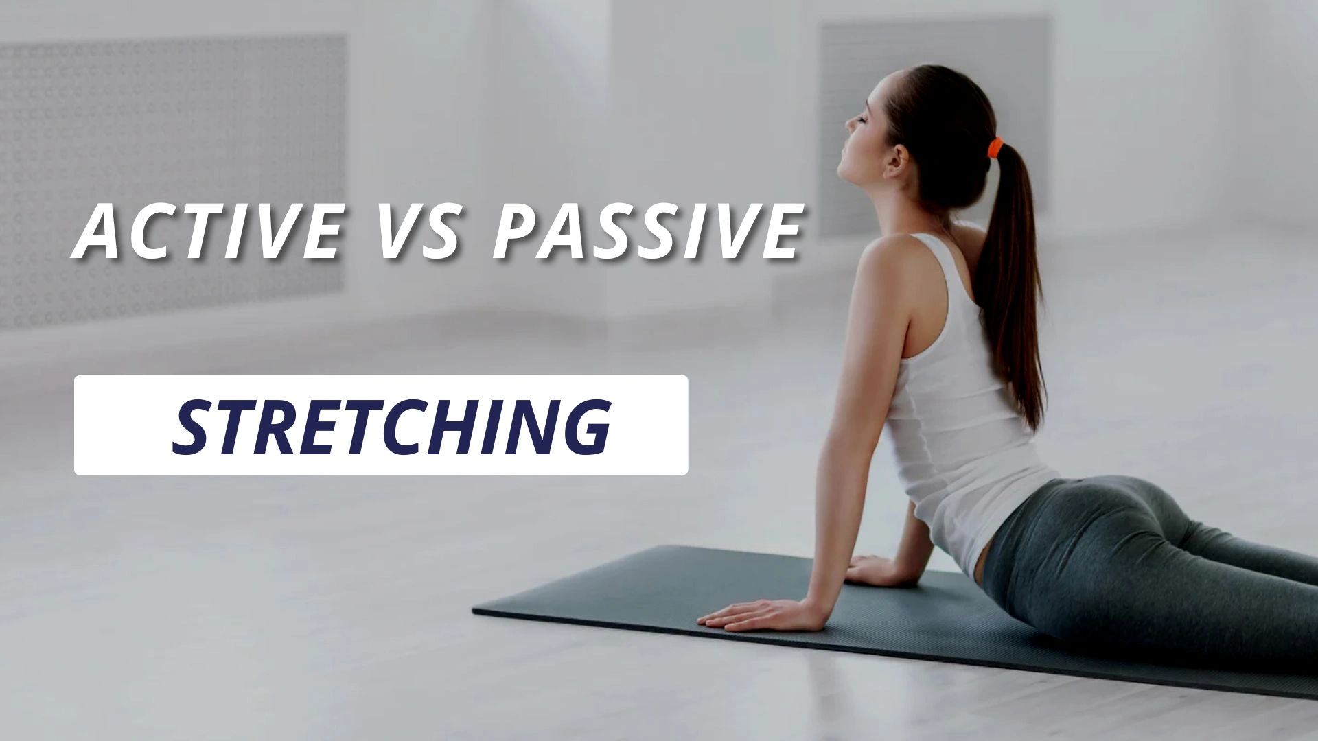 Active VS Passive Stretching